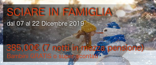 Offerta Speciale “SCIARE IN FAMIGLIA” dal 07 al 22 Dicembre 2019