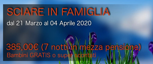 Offerta Speciale “SCIARE IN FAMIGLIA” dal 21 Marzo al 04 Aprile 2020