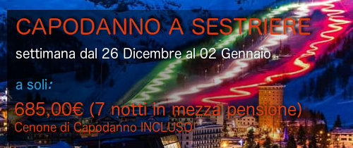 Offerta “CAPODANNO A SESTRIERE” dal 26 Dicembre 2019 al 2 Gennaio 2020